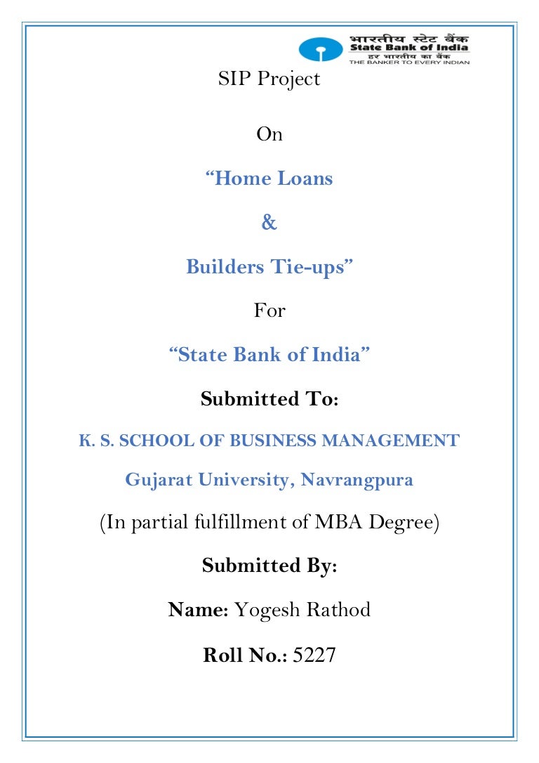 Project report on home loan of sbi Project report on home loan of sbi