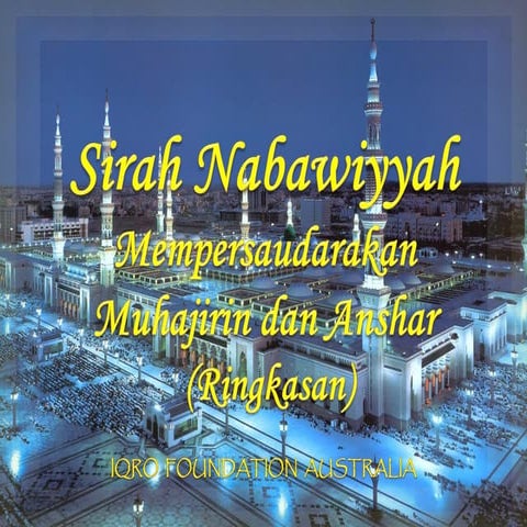 Sirah Nabawiyah 98: Mempersaudarakan Muhajirin-Anshar