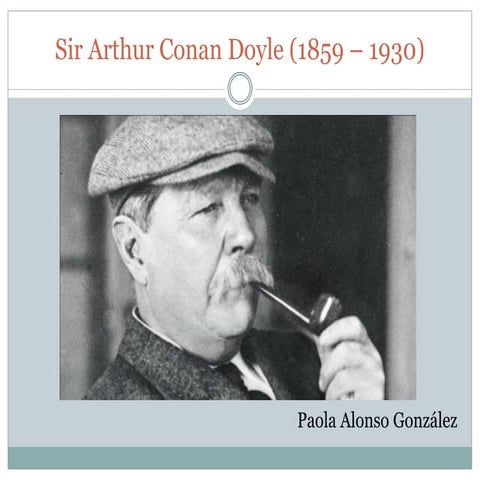 Sir Arthur Conan Doyle