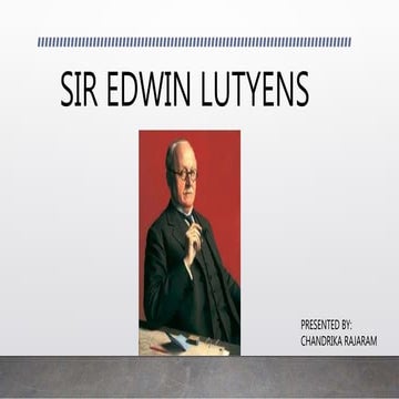 Sir edwin lutyens | PPTX
