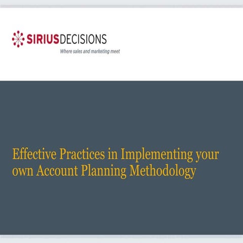 Implementing your own Account Planning Methodology Featuring SiriusDecisions 