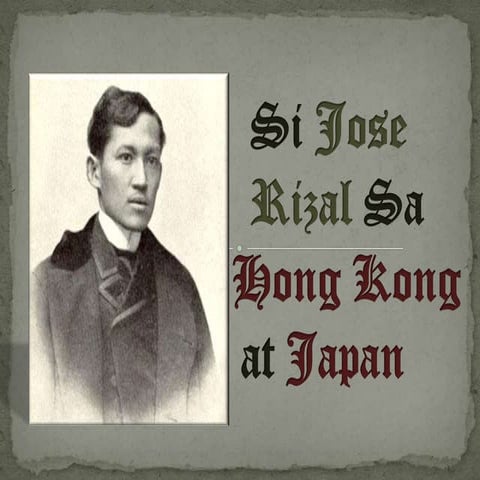 Si rizal sa hong kong at japan