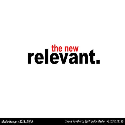 The New Relevant | Media Hungary | Advertising & Digital Media | Tripylon Media