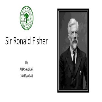 Sir Ronald Fisher