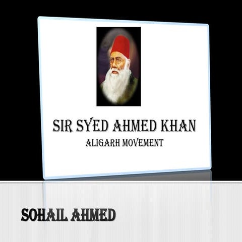Sir Syed Ahmed khan ,by Sohail Ahmed