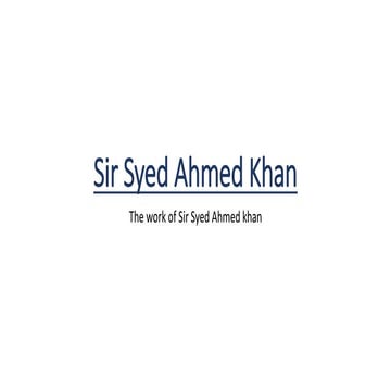 Great Sir Syed Ahmed Khan Presentation.pptx