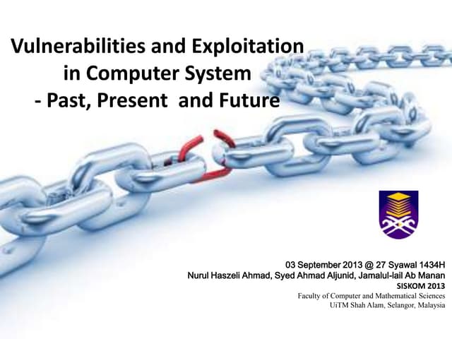 VULNERABILITIES AND EXPLOITATION IN COMPUTER SYSTEM – PAST, PRESENT, AND FUTURE