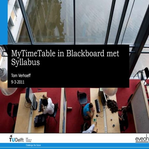 MyTimetable web interface for Syllabus Plus, Scientia User Conference ...