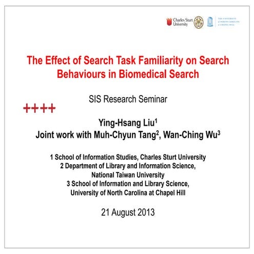 The Effect of Search Task Familiarity on Search Behaviours in Biomedical Search