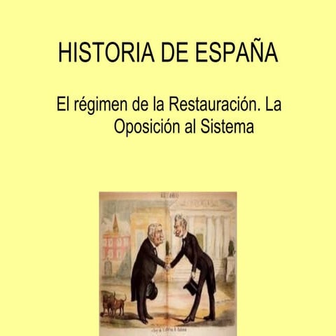 La España de la Restauración: la oposición al sistema canovista