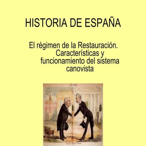 La España de la restauración: el sistema canovista