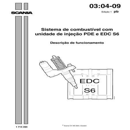 Sistema de combustível PDE e S6 Motor scania
