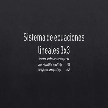 Sistema de ecuaciones lineales 3x3.pptx