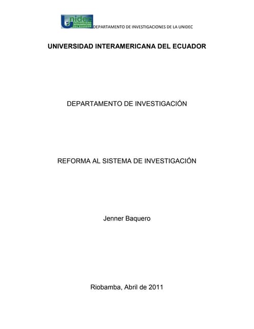 Sistema de investigación reformado