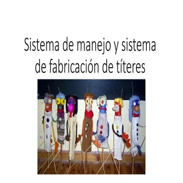 Sistema de manejo de los titeres