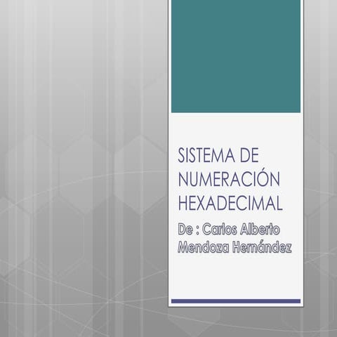 Sistema de numeración hexadecimal | PPTX