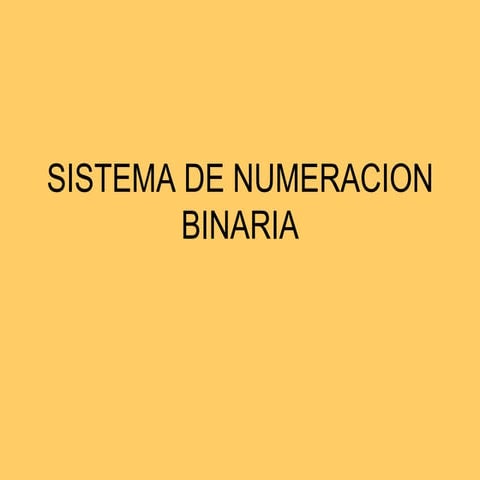 Sistema De Numeracion Binaria