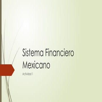 Sistema Financiero Mexicano presentacion.pptx