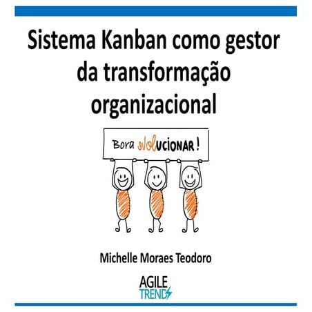 Sistema Kanban como gestor da transformação organizacional