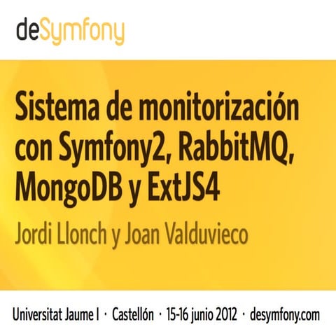 Sistema monitorización con Symfony2, RabbitMQ, MongoDB y ExtJS4