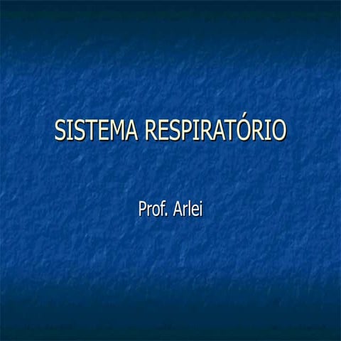 Sistema respiratório - Prof. Arlei