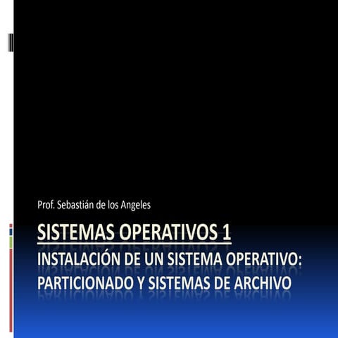 Sistemas operativos 1   sistemas de archivo