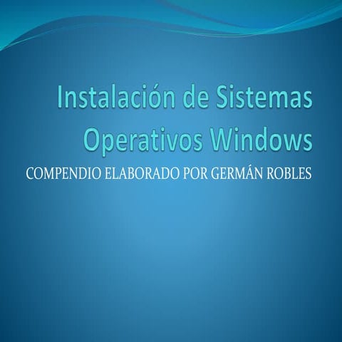 Instalación de Sistemas Operativos Windows (información preliminar)