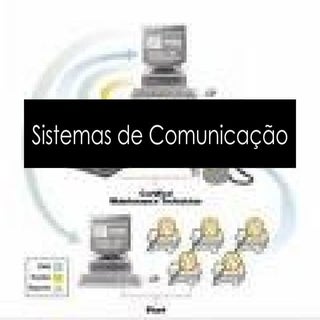 Sistemas De ComunicaçãO