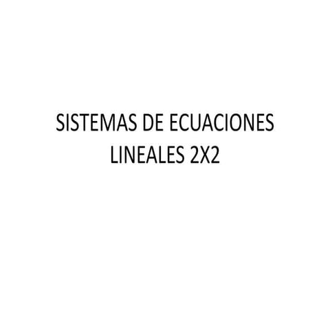 Sistemas de ecuaciones lineales 2 x2