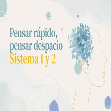 sistemas del pensamiento 1 y 2 pensar rápido y pensar despacio