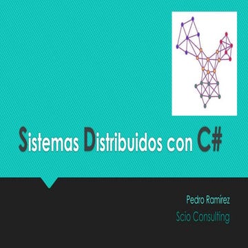 Scio Talks - Sistemas Distribuidos con C# 