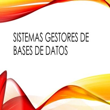 Sistemas gestores de bases de datos