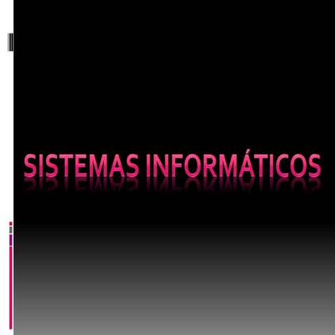 Sistemas informaticos