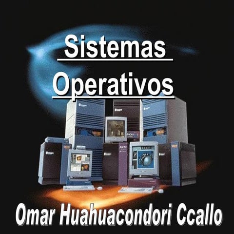 SISTEMAS OPERATIVOS