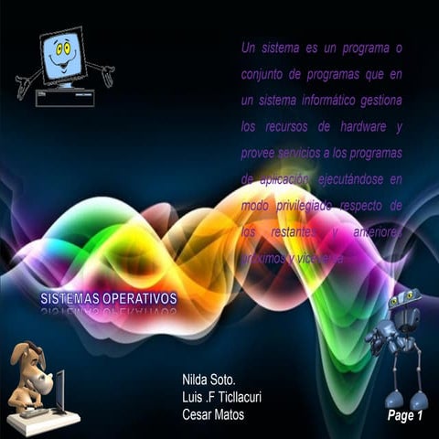 Sistemas operativos by nilda soto, luis ticllacuri , cesar matos