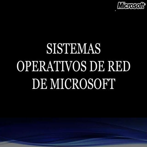 Sistemas operativos de red de microsoft
