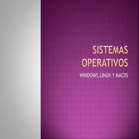Sistemas operativos windows, linux mac0 s