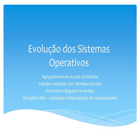 Evolução dos Sistemas operativos