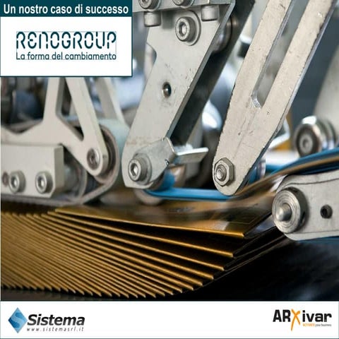 ARXivar per Renogroup | Qualità certificata e tracciabilità nella produzione ...