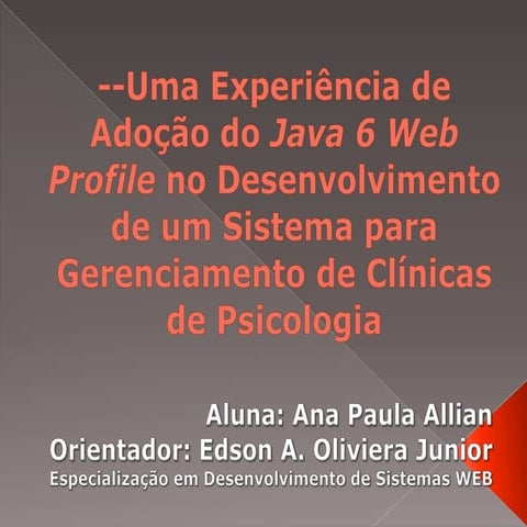 Uma Experiencia na Adocao do Java EE 6 Web Profole