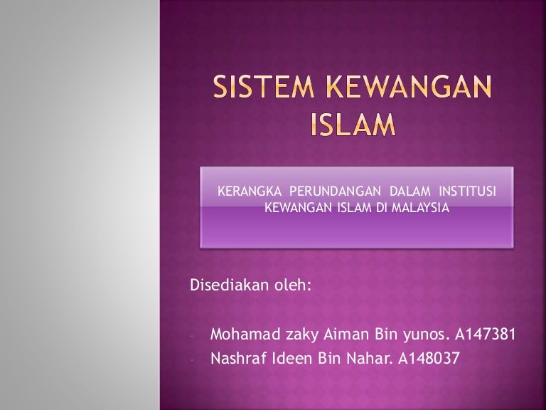 Sistem Kewangan Islam Dan Pelaksanaannya Di Malaysia Isdevlibrary S Blog