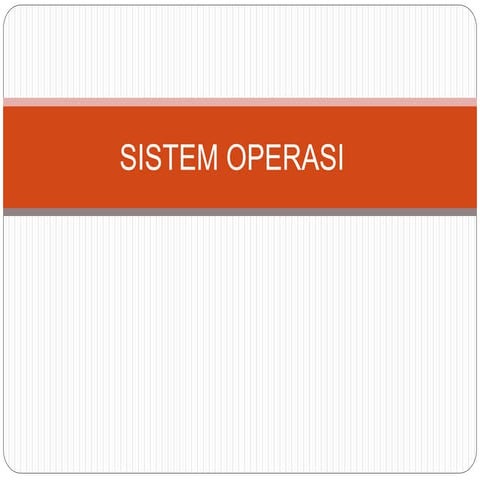 Sistem Operasi | PPT