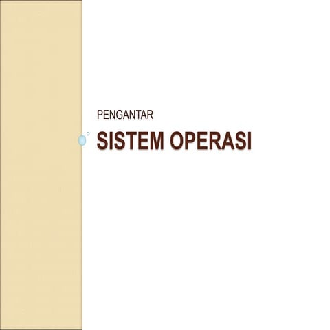 Sistem operasi adalah program yang bertindak sebagai perantara antara user dengan perangkat keras komputer.