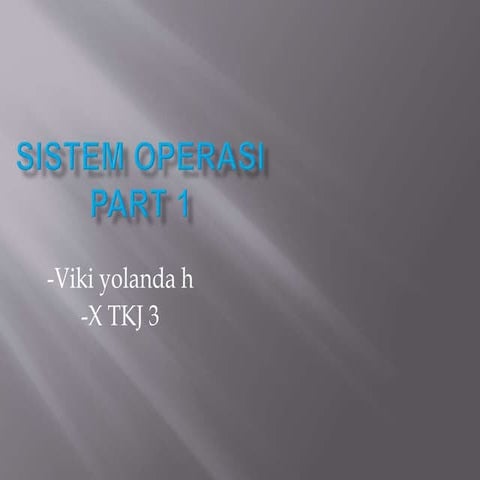 Sistem operasi part 1