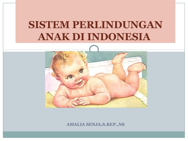Sistem Perlindungan Anak Di Indonesia