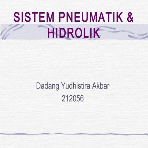 Sistem Pneumatik & Hidrolik