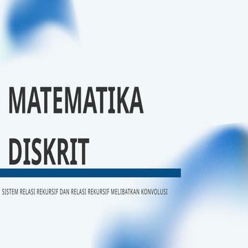 Sistem Relasi Rekursif dan Konvolusi dalam Matematika Diskrit | PPTX