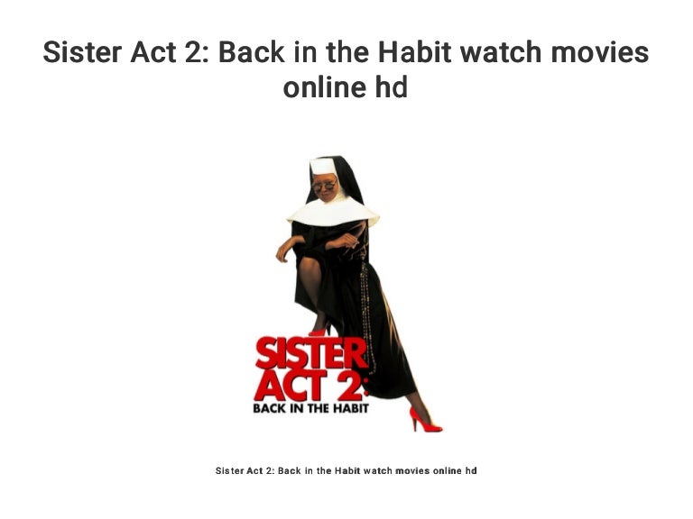 Sister Act 2 Back In The Habit Watch Movies Online Hd