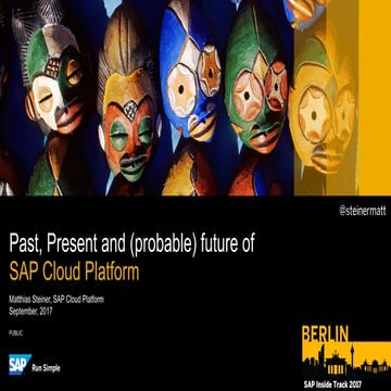 Past, Present and (probable) future of SAP Cloud Platform