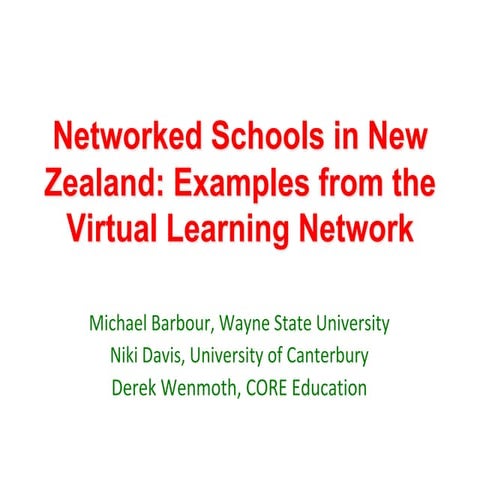 SITE 2013 - Networked schools in New Zealand: Examples from the Virtual Learn...